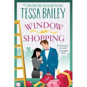 Window Shopping -- Tessa Bailey